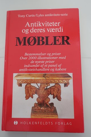 Antikviteter og deres værdi - MØBLER
Af Tony Curtis
Lyles antikvitetsserie
Holkenfeldts Forlag
1989
Over 2000 illustrationer
Sideantal: 254