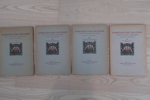 Københavnske Billeder fra det nittende århundrede
Bind 1+2+3+4
Udgivet af Foreningen Fremtiden
1924 + 1925 + 1926 + 1927
Sælges samlet
In a good conditioon