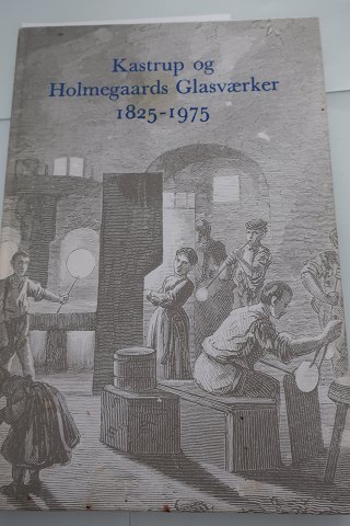 Kastrup og Holmegaards Glasværker 1825-1975
Udgivet i anledning af 150-året for grundlæggelsen
Redigeret af Gunnar Buchwald og Mogens Schlüter
Tegninger Elizabeth Tyler og Michael Bang
1975
Sideantal 143