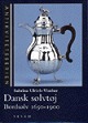 Dansk sølvtøj 
bordsølv 
1650-1900
af Sabrina 
Ulrich-Vinther 
Denne bog 
omhandler dansk 
...