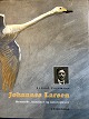 Johannes Larsen 
Menneske, 
kunstner og 
naturoplever af 
Porsmose, 
Erland. 1. 
udgave, 1. 
oplag ...