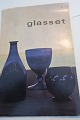 Glasset
Om 
"Drikkeglasset 
gennem 300 år"
Korsør 
Glasværk
1962
Sideantal 48
God stand, men 
...