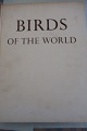 Birds of the 
world
A survey of 
the 
twenty-seven 
orders and one 
hundred and 
fifty-five ...