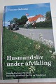 Husmandsliv under afvikling
Af Gunnar Solvang
Udvikling og forandring i et Sønderjysk 
Landbosamfund
1975-2000 med hovedvægt på de nye tilflyttere
Lokalhistorisk selskab
Historisk Samfund for Alsd og Sundeved
Bind 77
1999
Sideantal: 412
In a good